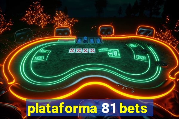 plataforma 81 bets